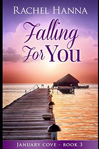 9781517191269: Falling For You: January Cove Book 3: Volume 3