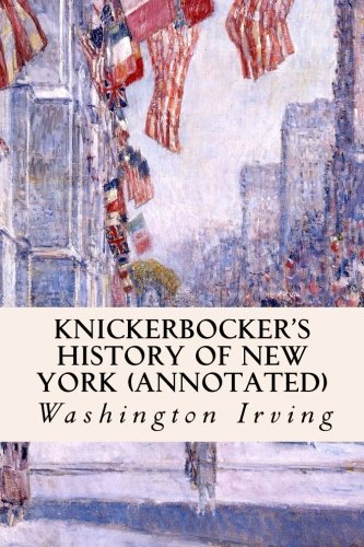 Stock image for Knickerbocker's History of New York (annotated) for sale by Bookmonger.Ltd