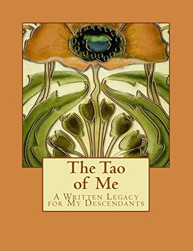 9781517191641: The Tao of Me: A Written Legacy for My Descendants