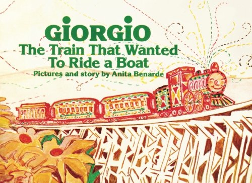 Beispielbild fr Giorgio: The Train That Wanted To Ride A Boat zum Verkauf von SecondSale