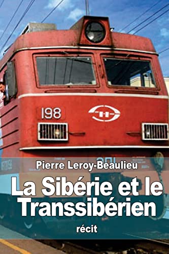 Stock image for La Sibrie et le Transsibrien: Le Pays et les Habitans (French Edition) for sale by Lucky's Textbooks