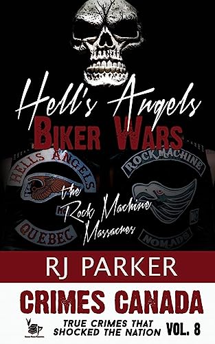 Beispielbild fr Hell's Angels Biker Wars: The Rock Machine Massacres zum Verkauf von ThriftBooks-Dallas