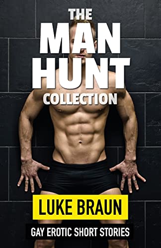 Stock image for The Man Hunt Collection: Gay Erotic Short Stories for sale by Save With Sam