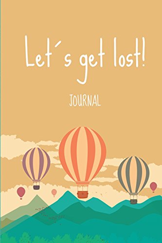 Imagen de archivo de Lets get lost!: Wanderlust Journals a la venta por Revaluation Books