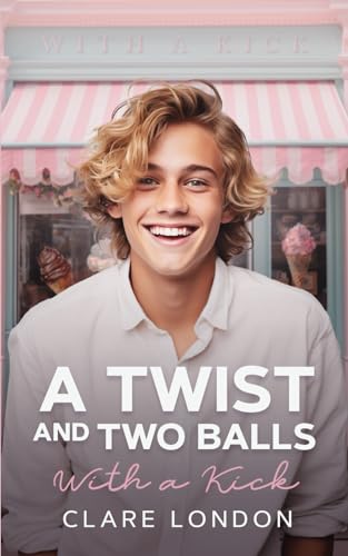 Stock image for A Twist and Two Balls: Volume 1 (With A Kick) for sale by Revaluation Books