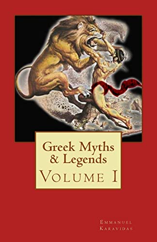 9781517205737: Greek Myths & Legends: Volume I: Volume 1