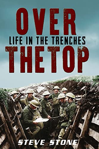 Imagen de archivo de Over The Top: Life in the Trenches a la venta por Half Price Books Inc.