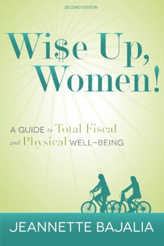 Imagen de archivo de Wi$e Up Women: A Guide to Total Fiscal and Physical Well-Being a la venta por Half Price Books Inc.