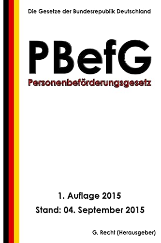 9781517211455: Personenbefrderungsgesetz (PBefG), 1. Auflage 2015 (German Edition)