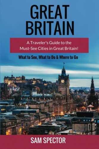 Beispielbild fr Great Britain: A Traveler's Guide to the Must-See Cities in Great Britain zum Verkauf von Goldstone Books