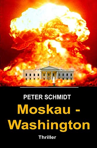 Beispielbild fr Moskau - Washington: Thriller zum Verkauf von medimops