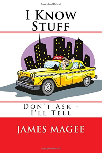 Stock image for I Know Stuff: Don't Ask - I'll Tell for sale by Harbor Books LLC