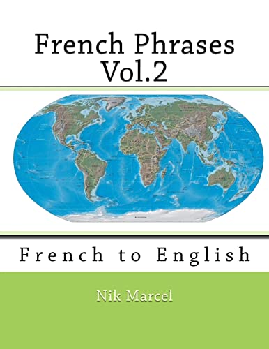 9781517223694: French Phrases Vol.2: French to English