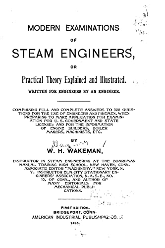 Imagen de archivo de Modern Examinations of Steam Engineers, Or Practical Theory Explained and Illustrated a la venta por Lucky's Textbooks