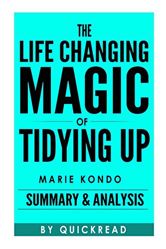 Beispielbild fr The Life-Changing Magic of Tidying Up: The Japanese Art of Decluttering and Organizing by Marie Kondo | Summary & Analysis zum Verkauf von AwesomeBooks