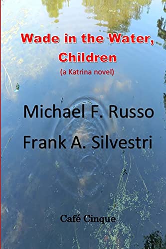 9781517234423: Wade in the Water, Children: (a Katrina novel)