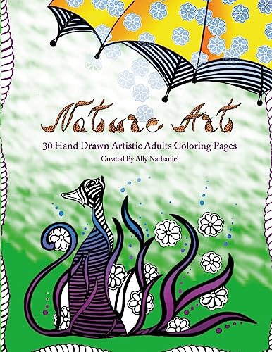 Stock image for Nature Art - Hand Drawn Adults Coloring Book: 30 Hand Drawn Artistic Coloring Pages (Hand Drawn Adults Coloring Books) for sale by California Books