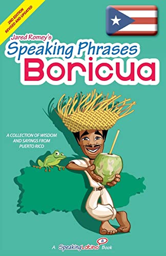 Beispielbild fr Speaking Phrases Boricua: A Collection of Wisdom snd Sayings From Puerto Rico (Dichos y Refranes de Puerto Rico) zum Verkauf von ThriftBooks-Atlanta