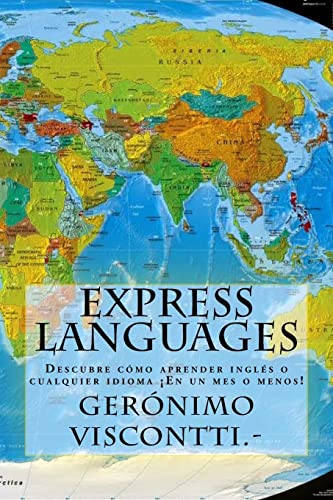 9781517251932: Express Languages: Descubre cmo aprender ingls y cualquier idioma: en un mes o menos! (Spanish Edition)