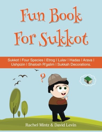 Stock image for Fun Book For Sukkot: The Four Species | Etrog | Lulav | Hadas | Arava | Ushpizin | Shalosh R'galim | Sukkah Decorations for sale by Revaluation Books
