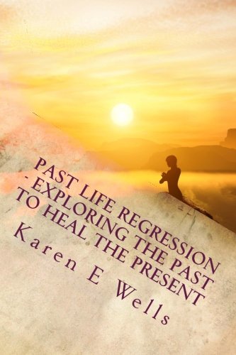 Stock image for Past Life Regression - Exploring The Past To Heal The Present for sale by WorldofBooks