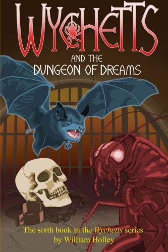 Stock image for Wychetts and the Dungeon of Dreams: Volume 6 for sale by Revaluation Books