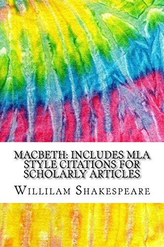 Macbeth: Includes MLA Style Citations for Scholarly Articles, Peer-Reviewed and Critical Essays (Squid Ink Classics) - Shakespeare, Willilam