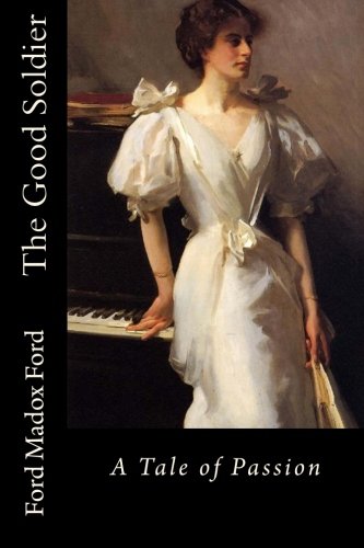 

The Good Soldier: A Tale of Passion
