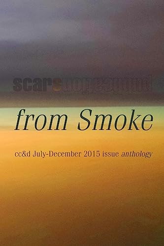 9781517269319: from Smoke: cc&d magazine July-December 2015 issue collection book