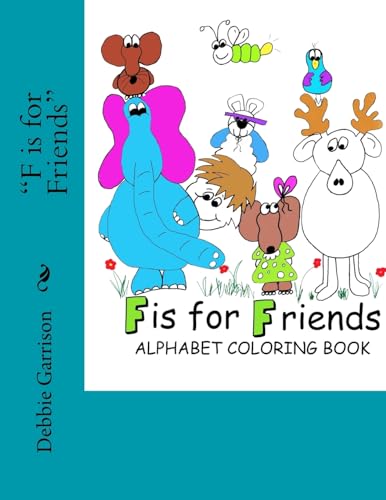 Imagen de archivo de F is for Friends An Alphabet Coloring Book a la venta por PBShop.store US