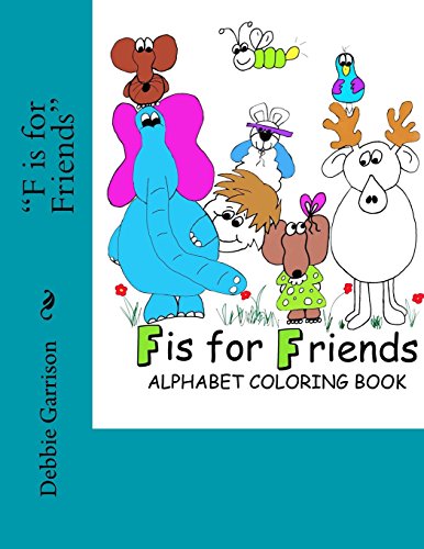 9781517271596: "F is for Friends": An Alphabet Coloring Book