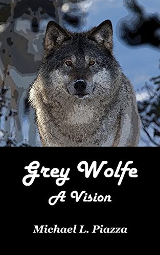 Imagen de archivo de Grey Wolfe - A Vision a la venta por THE SAINT BOOKSTORE