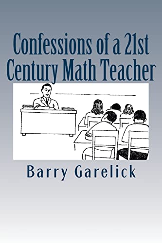 Stock image for Confessions of a 21st Century Math Teacher for sale by SecondSale