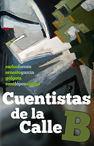 Imagen de archivo de Cuentistas de la Calle B (Spanish Edition) a la venta por ALLBOOKS1