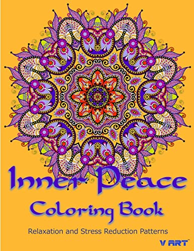 Stock image for Inner Peace Coloring Book: Coloring Books for Adults Relaxation: Relaxation & Stress Reduction Patterns for sale by THE SAINT BOOKSTORE