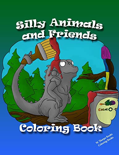 9781517284428: Silly Animals and Friends Coloring Book: 48 fun, silly and detailed coloring pages children will absolutely adore.