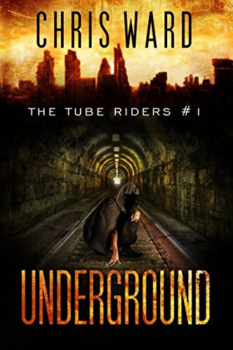 9781517295882: The Tube Riders: Underground: The Tube Riders Trilogy #1: Volume 1