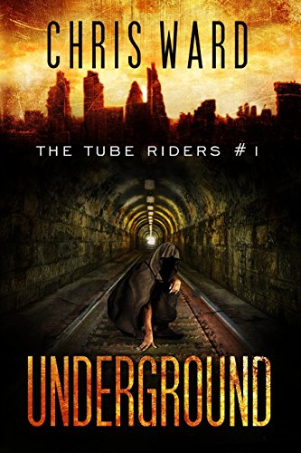 9781517295882: The Tube Riders: Underground: The Tube Riders Trilogy #1: Volume 1
