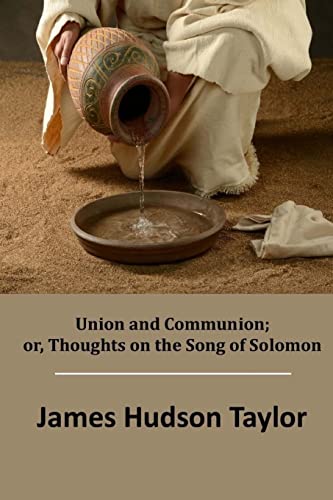 9781517298999: Union and Communion; or, Thoughts on the Song of Solomon