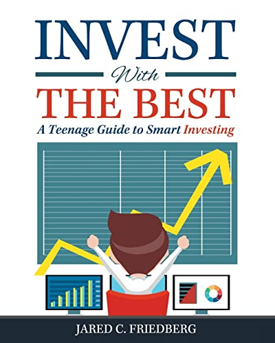 Imagen de archivo de Invest with the Best: A Teenage Guide to Smart Investing a la venta por Goodwill