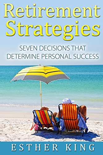 Imagen de archivo de Retirement Strategies Seven Decisions that Determine Personal Success a la venta por PBShop.store US