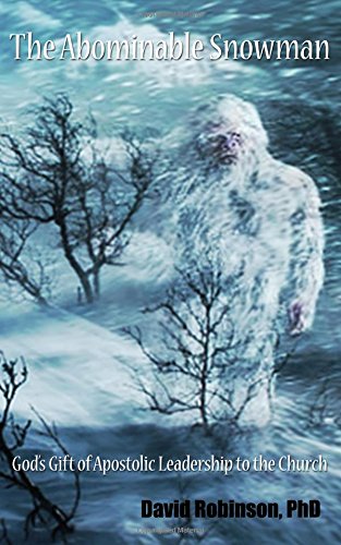 Stock image for The Abominable Snowman: God's Gift of Apostolic Leadership to the Church for sale by HPB-Ruby