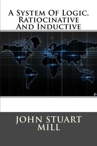 9781517308339: A System Of Logic, Ratiocinative And Inductive