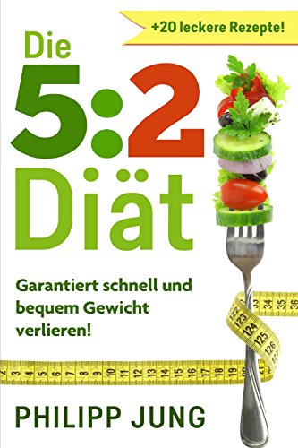 Beispielbild fr Die 5:2 Dit: Garantiert schnell und bequem Gewicht abnehmen - 5 Tage normal essen, 2 Tage reduzieren (Gesund & schlank durch Ernhrung) zum Verkauf von medimops