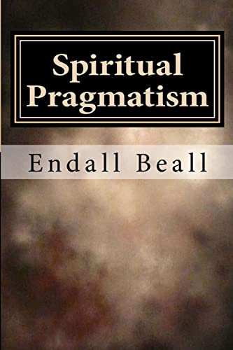 Stock image for Spiritual Pragmatism: A Practical Approach to Spirit Work in a World C for sale by Hawking Books