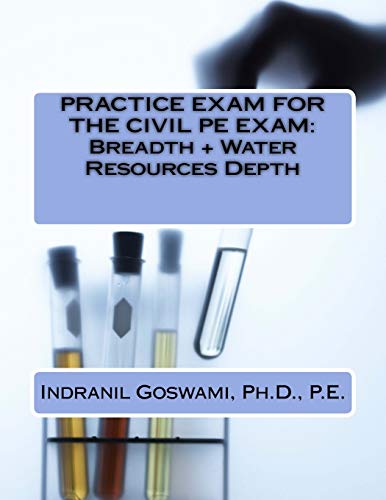 Stock image for Practice Exam for the Civil PE Exam: BREADTH + WATER RESOURCES DEPTH (Sample Exams for the Civil PE Exam) for sale by Lucky's Textbooks