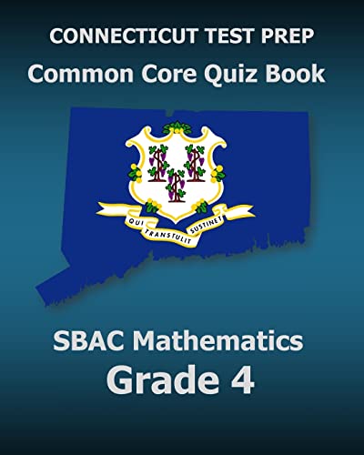 Beispielbild fr CONNECTICUT TEST PREP Common Core Quiz Book SBAC Mathematics Grade 4: Revision and Preparation for the Smarter Balanced Assessments zum Verkauf von Save With Sam