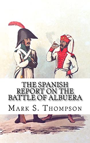 Stock image for The Spanish Report on the battle of Albuera. for sale by THE SAINT BOOKSTORE