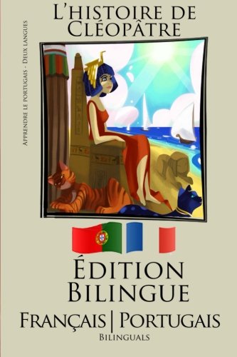 9781517337605: Apprendre le portugais - dition bilingue - (Franais - Portugais) L'histoire de Cloptre