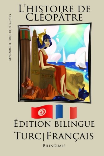 9781517338596: Apprendre le turc - Version Bilingue (Turc - Franais) L'histoire de Cloptre